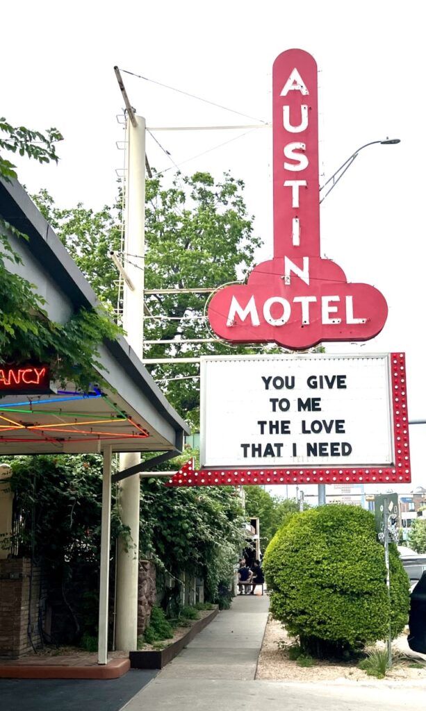 Austin Motel sign "You give me the love that I need"